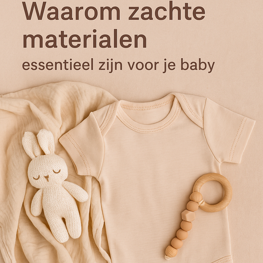 Waarom zachte materialen essentieel zijn voor je baby
